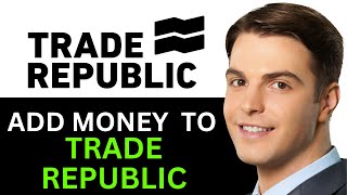 HOW TO ADD MONEY TO TRADE REPUBLIC 2024 FULL GUIDE [upl. by Standford]