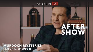 The Murdoch Mysteries Season 12 After Show After Murdoch and the Undetectable Man Episode 13 [upl. by Orrocos]