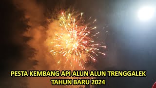 KEMERIAHAN PESTA KEMBANG API DI ALUN ALUN TRENGGALEK PERGANTIAN MALAM TAHUN BARU 2024 [upl. by Eachern19]