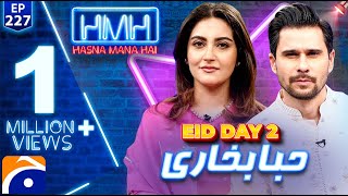 Hiba Bukhari in Hasna Mana Hai with Tabish Hashmi  Eid 2nd Day Special  Ep 227  Geo News [upl. by Bremser211]