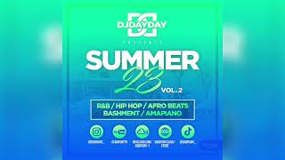 Summer 23 Mix Vol 2  RampB Hip Hop Afro Beats Bashment  Amapiano DJDAYDAY [upl. by Pfosi]