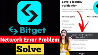 Bitget Verification Network Error Problem Solve Bitget Verification  Bitget wallet Verification [upl. by Lowrie]