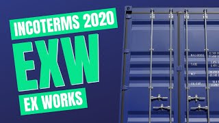 Incoterms 2020 EXW Spotlight on Ex Works [upl. by Aicul]