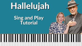 Hallelujah Piano Tutorial  Sing and Play Leonard Cohen Jeff Buckley [upl. by Hafeenah474]