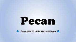 How To Pronounce Pecan [upl. by Endres]