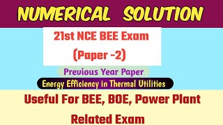 Numerical Solution  21st NCE Exam  Paper2  Power Plant Numerical Problem Solution [upl. by Randee481]