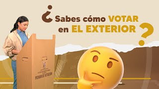 ¿Sabes cómo votar en el exterior para las Elecciones Presidenciales y de Diputaciones [upl. by Zimmer135]