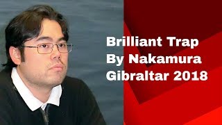 Brilliant Trap By Nakamura Gibraltar 2018 [upl. by Paulette693]