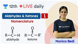 CBSE Class 12 Aldehydes amp Ketones L1  Chemistry  Unacademy Class 11 amp 12  Monica Bedi [upl. by Ulland]