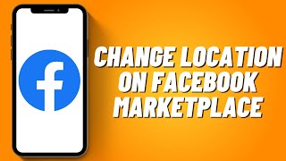 How to Change Location on Facebook Marketplace 2023 [upl. by Herrera]