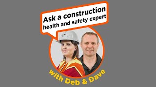 Get the REAL Scoop on Construction Health and Safety from Deb and Dave [upl. by Nednyl]