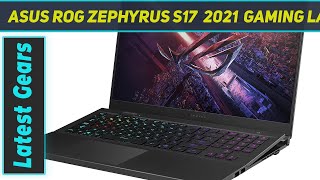 ASUS ROG Zephyrus S17 2021 Gaming Laptop  Review 2023 [upl. by Yeltneb197]