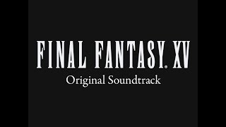 Final Fantasy 15 OST  APOCALYPSIS NOCTIS Battle 15 min [upl. by Pouncey756]