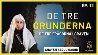 Förklaringen av De 3 Grunderna  EP 12  Shaykh Abdulwadod [upl. by Akenehs]