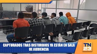 Capturados tras disturbios ya están en sala de audiencia [upl. by Riannon]