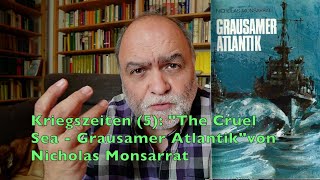 Kriegszeiten 5 quotThe Cruel Sea  Grausamer Atlantikquot von Nicholas Monsarrat [upl. by Sherrer]