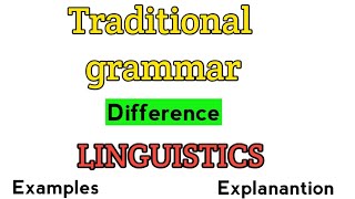 linguistics vs traditional grammar  Traditional grammar and linguistics  Grammar vs linguistics [upl. by Anaujat]