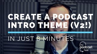 UPDATE How to Create a Theme for Your Podcast  Intros amp Outros [upl. by Dobrinsky]