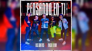 Erick Elera Ft Los Santos  Pensando en Ti Remix [upl. by Rettke881]