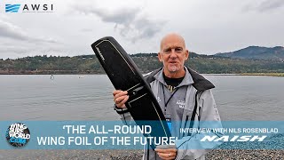 Naish 202122 Wing Foil Range with Nils Rosenblad  WSW at AWSI 2021 [upl. by Otrebliw283]