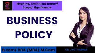 INTRODUCTION OF BUSINESS POLICY Meaning Definition Nature Scope Significance uniquestudent [upl. by Alessandra]