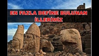 TÜRKİYEDE EN FAZLA DEFİNE BULUNAN İLLER [upl. by Etteloiv]