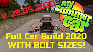 My Summer Car FULL Car Build Guide 2020 29052020 Update BOLT SIZES INCLUDED [upl. by Jd585]