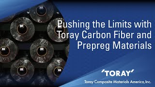 Toray Carbon Fiber and Prepreg Materials [upl. by Sergius]