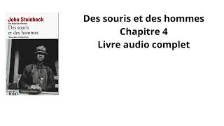 4 Des souris et des hommes de John Steinbeck Chapitre 4 Livre audio complet [upl. by Adnilra]