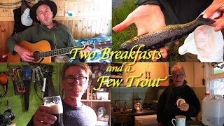 Two breakfasts and a few trout [upl. by Anaek]