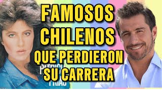 FAMOSOS ROSTROS DE LA TELEVISIÓN CHILENA QUE PERDIERON SUS EXITOSAS CARRERAS [upl. by Karyn805]