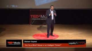 Are you an intelligent thinker or a blind follower Maaher Sayeed at TEDxModa 2013 [upl. by Lorn]