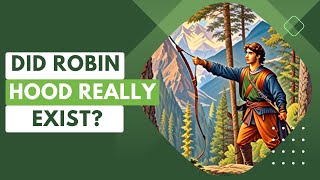 Did Robin Hood Really Exist  Unveiling the Legend The True Story of Robin Hood [upl. by Laban]