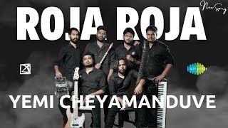 Roja Roja X Yemi Cheyamanduve  ENCORE  ft BAND MOKSHA [upl. by Adnaerb]