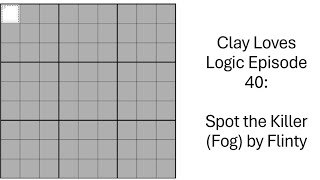 Clay Loves Logic Episode 40 Spot the Killer Fog by Flinty [upl. by Seugram]