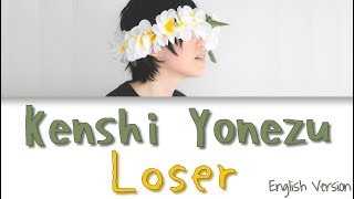 Kenshi Yonezu 米津玄師  Loser JnpRomEng Lyrics [upl. by Zerimar]