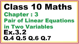 Ex32 Q4567 Chapter3 Pair of Linear Equations in Two Variables  Ncert Maths Class 10  Cbse [upl. by Karina]