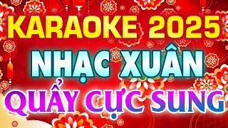 Lk Karaoke Nhạc Xuân 2025 Remix  Karaoke Nhạc Tết DJ Đón Xuân Ất Tỵ 2025 Quẩy Cực Sung [upl. by Aronow]