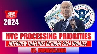 NVC Processing Priorities and Interview Timelines October 2024 Updates  US Immigration [upl. by The]