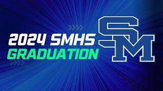 SMHS 2024 Graduation [upl. by Nelleoj]