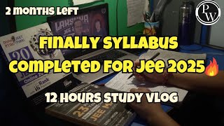 Finally did I complete syllabus for JEE 2025 🔥 13 Hour study Vlog as a JEE Aspirant 📚 pw [upl. by Aubrey]