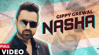 Nasha Official Video  Gippy Grewal  Punjabi Songs  Planet Recordz [upl. by Eriam]