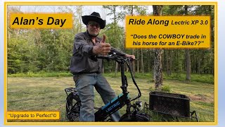 Alans Day  Ride Along Lectric XP 30  “Does the COWBOY trade in his horse for an EBike” [upl. by Trebla21]