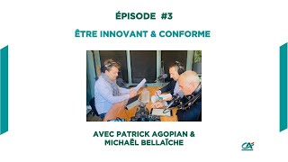 PODCAST Ã‰pisode 3  ÃŠtre innovant amp conforme [upl. by Kurtzman]