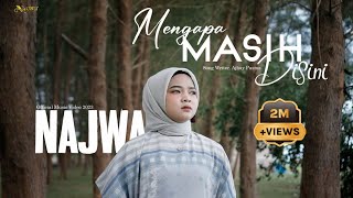 Najwa  Mengapa Masih Disini Official Music Video [upl. by Gwenore]