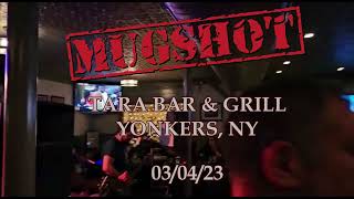 MugShot Live  Tara Bar and Grill Yonkers NY 030423 [upl. by Aleka]