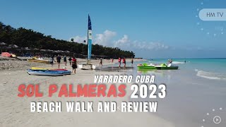 Hotel Sol Palmeras Varadero Cuba  Beach walk review 2023 vlog [upl. by Agosto]