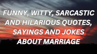 Funny witty sarcastic and hilarious quotes about marriage life [upl. by Negeam]