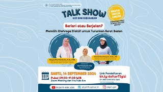 TALKSHOW GiziampKebugaranquotBerlari atau Berjalan Memilih Olahraga Efektif untuk Turunkan Berat Badanquot [upl. by Ruhtra3]