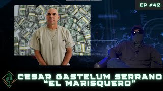 EP 42 PREVIEW Cesar Gastelum Serrano ¨El Marisquero¨ El hombre [upl. by Yroggerg]